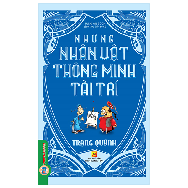 Những Nhân Vật Thông Minh Tài Trí - Truyện Trạng Quỳnh