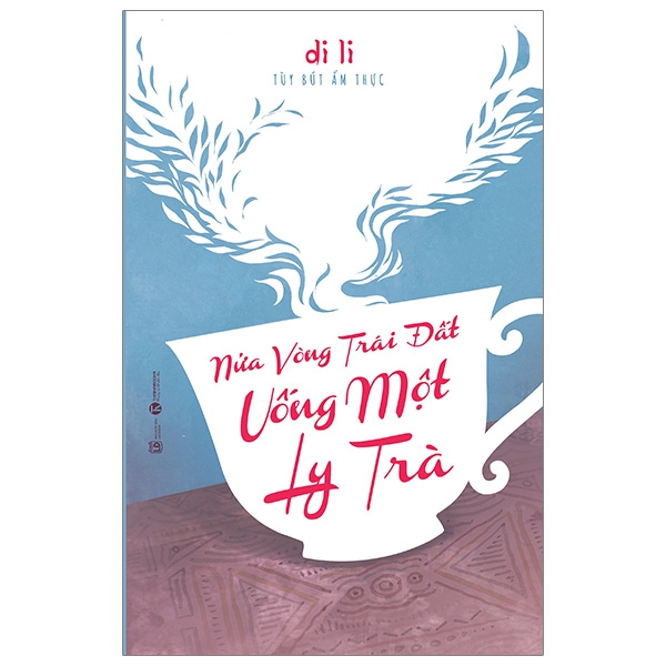 nửa vòng trái đất uống một ly trà