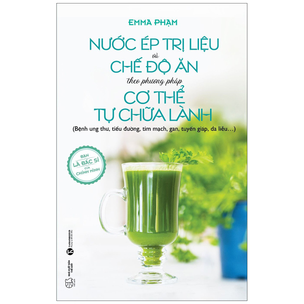 nước ép trị liệu và chế độ ăn theo phương pháp cơ thể tự chữa lành