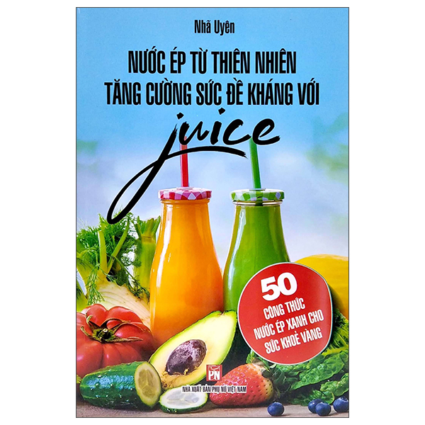 nước ép từ thiên nhiên tăng cường sức đề kháng với juice