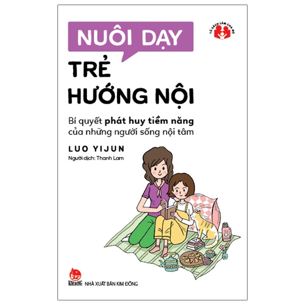 nuôi dạy trẻ hướng nội - bí quyết phát huy tiềm năng của những người sống nội tâm