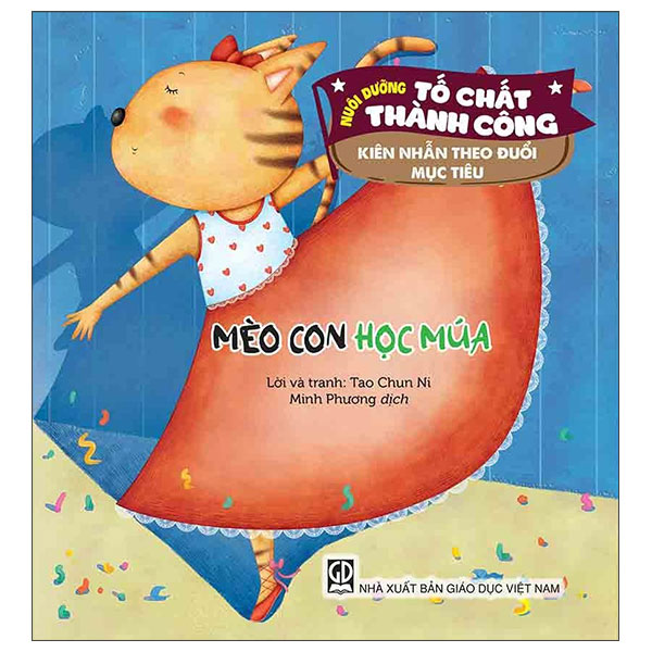 Nuoi Duong To Chat Thanh Cong - Kien Nhan Theo Duoi Muc Tieu - Meo Con Hoc Mua