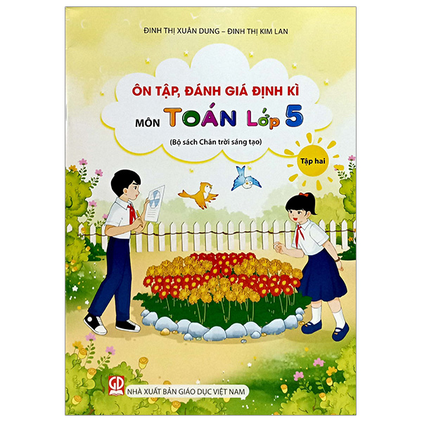 ôn tập, đánh giá định kì môn toán lớp 5 - tập 2 (chân trời) (chuẩn)