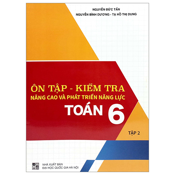 ôn tập-kiểm tra nâng cao và phát triển năng lực toán 6 - tập 2