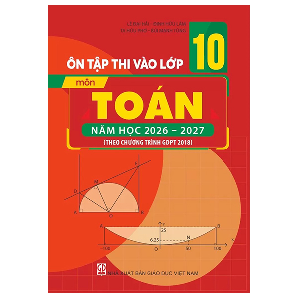 Ôn Tập Thi Vào Lớp 10 - Môn Toán - Năm Học 2026-2027 (Theo CT GDPT 2018)