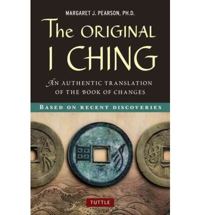 original i ching: an authentic translation of the book of changes