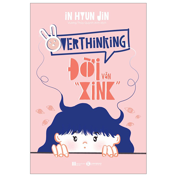 overthinking - đời vẫn “xink”