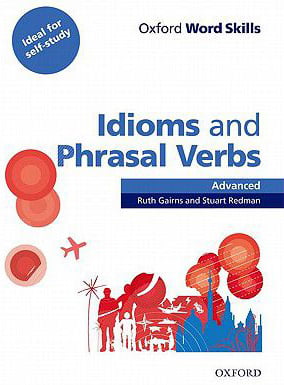 oxford word skills advanced idioms and phrasal verbs