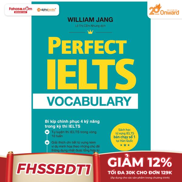 perfect ielts vocabulary - bí kiếp chinh phục 4 kỹ năng trong kỳ thi ielts