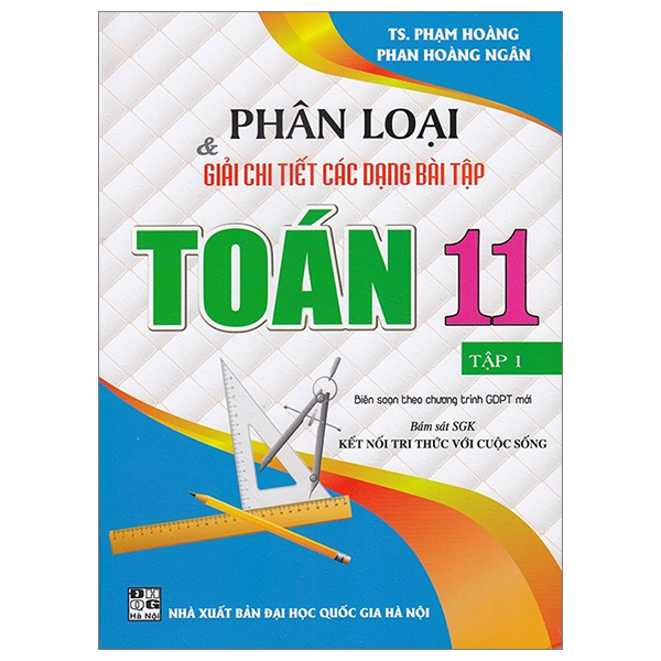 phân loại và giải chi tiết các dạng bài tập toán 11 - tập 1 (bám sát sgk kết nối)