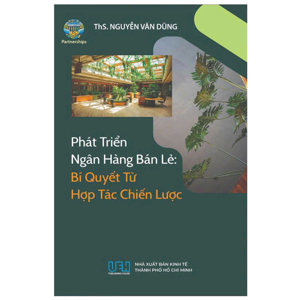 phát triển ngân hàng bán lẻ - bí quyết từ hợp tác chiến lược