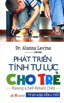 phát triển tính tự lực cho trẻ (từ sơ sinh đến 6 tuổi)