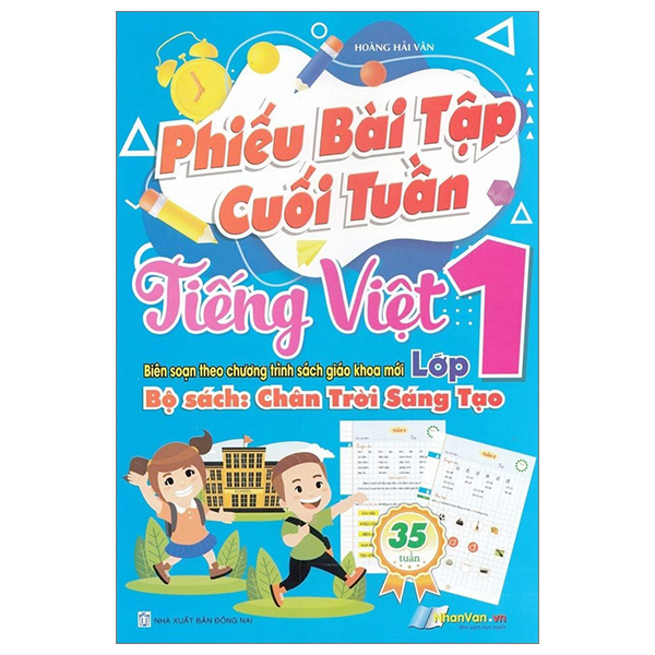 phiếu bài tập cuối tuần - môn tiếng việt lớp 1 (biên soạn theo chương trình sách giáo khoa mới)