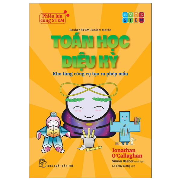 Phieu Luu Cung STEM - Toan Hoc Dieu Ky - Kho Tang Cong Cu Tao Ra Phep Mau