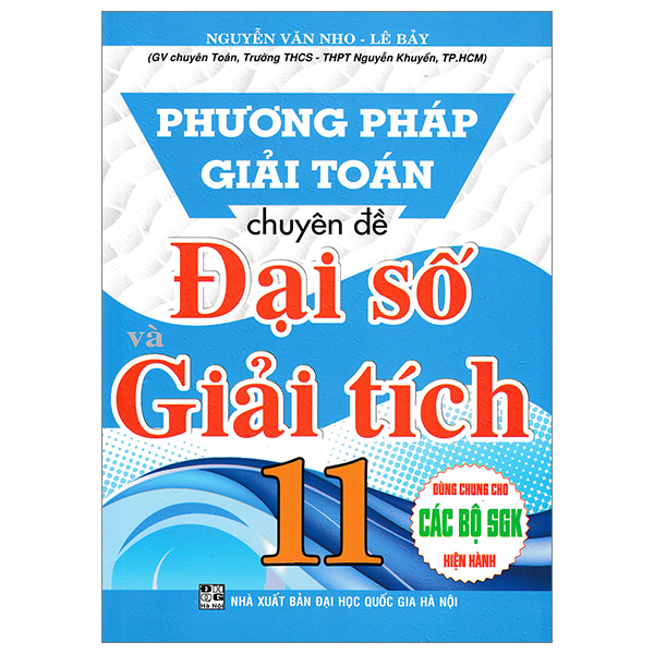 phương pháp giải toán chuyên đề đại số và giải tích 11 (dùng chung cho các bộ sgk hiện hành)