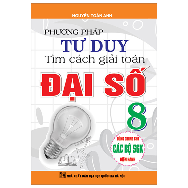 phương pháp tư duy tìm cách giải toán đại số 8 (dùng chung cho các bộ sgk hiện hành)