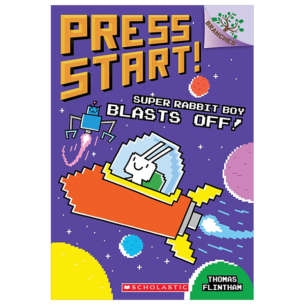 press start! - book 5 - super rabbit boy blasts off!