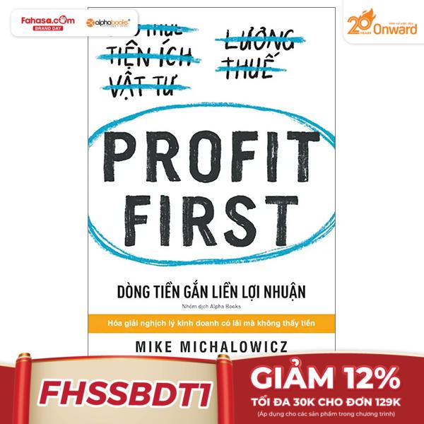 profit first - dòng tiền gắn liền lợi nhuận (tái bản 2024)