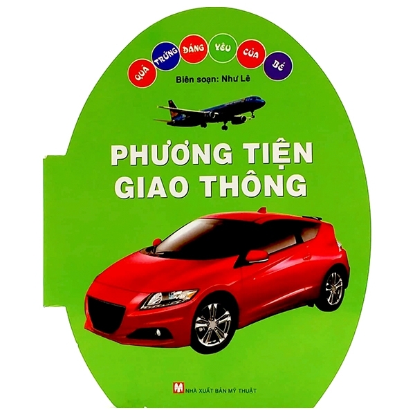 quả trứng đáng yêu của bé - phương tiện giao thông (tái bản 2024)