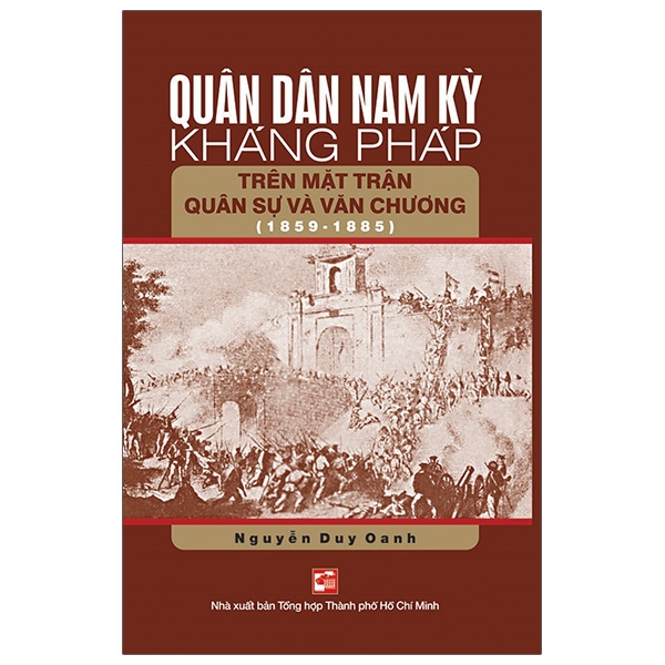 quân dân nam kỳ kháng pháp trên mặt trận quân sự và văn chương (1859-1885) - tái bản