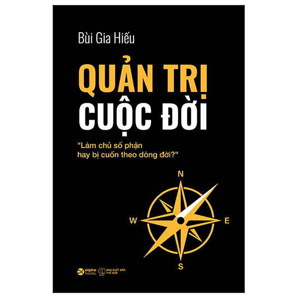 Quan Tri Cuoc Doi - "Lam Chu So Phan Hay Bi Cuon Theo Dong Doi" - Bia Cung