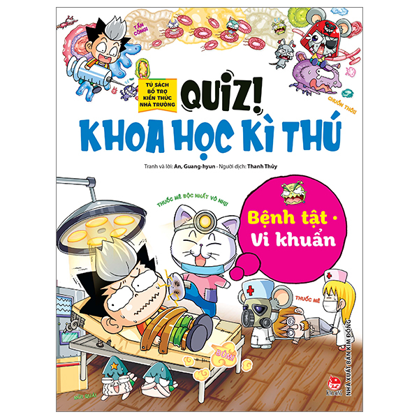 quiz! khoa học kì thú - bệnh tật vi khuẩn (tái bản 2024)