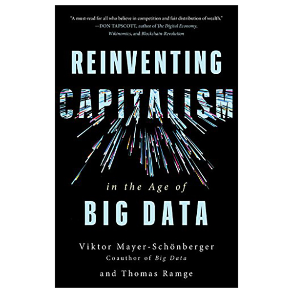 reinventing capitalism in the age of big data