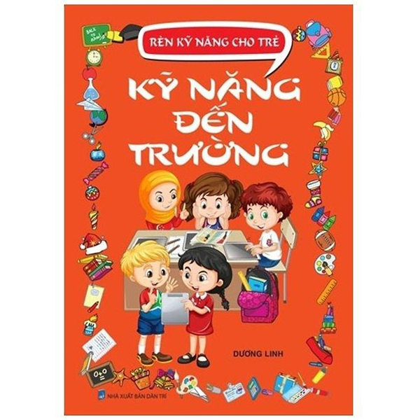 rèn kỹ năng cho trẻ - kỹ năng đến trường