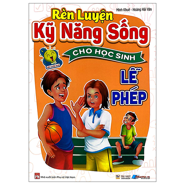 Rèn Luyện Kỹ Năng Sống Cho Học Sinh - Lễ Phép