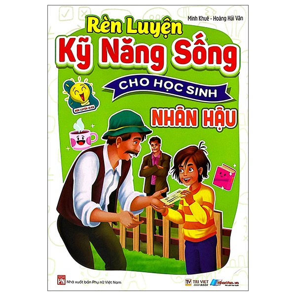 Rèn Luyện Kỹ Năng Sống Cho Học Sinh - Nhân Hậu