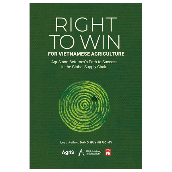 Right to Win For Vietnamese Agriculture - AgriS And Betrimex’s Path To Success In The Global Supply Chain