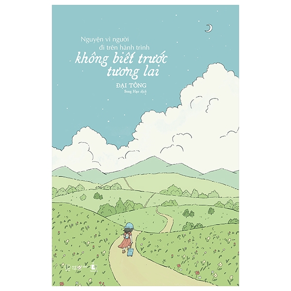 [Sách Đồng Giá 30K] Nguyện Vì Người Đi Trên Hành Trình Không Biết Trước Tương Lai