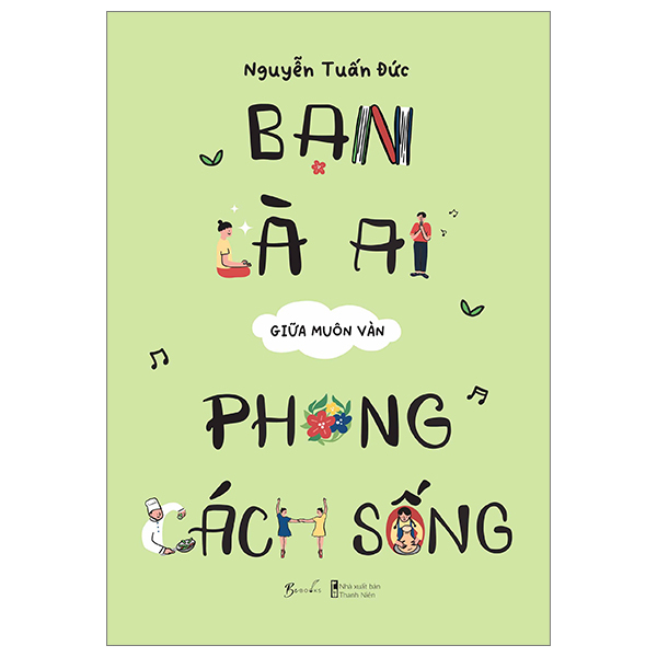 [Sách Đồng Giá 40K] Bạn Là Ai Giữa Muôn Vàn Phong Cách Sống