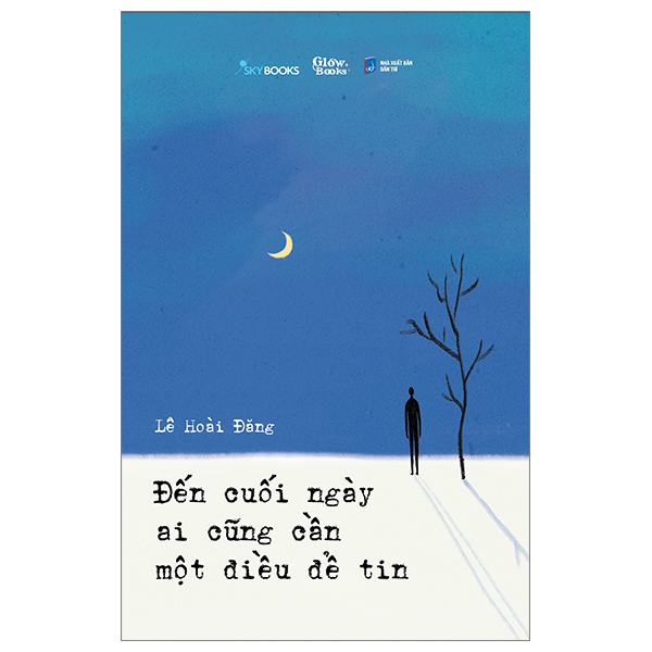 [Sách Đồng Giá 40K] Đến Cuối Ngày Ai Cũng Cần Một Điều Để Tin