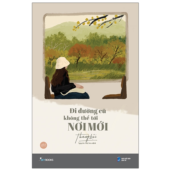 [Sách Đồng Giá 40K] Đi Đường Cũ Không Thể Tới Nơi Mới