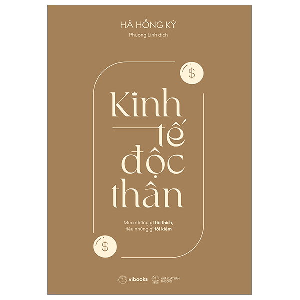 [Sách Đồng Giá 40K] Kinh Tế Độc Thân - Mua Những Gì Tôi Thích, Tiêu Những Gì Tôi Kiếm