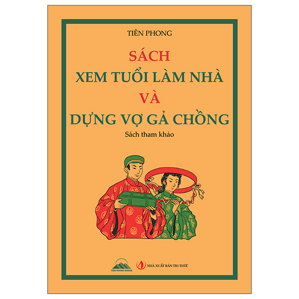 Sách Xem Tuổi Làm Nhà Và Dựng Vợ Gả Chồng