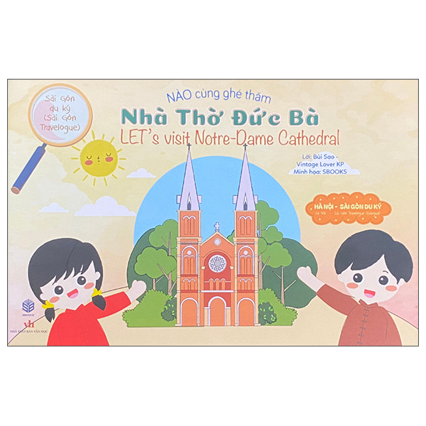 Sai Gon Du Ky - Sai Gon Travelogue - Nao Cung Ghe Tham - Nha Tho Duc Ba - Let's Visit Notre-Dame Cathedral
