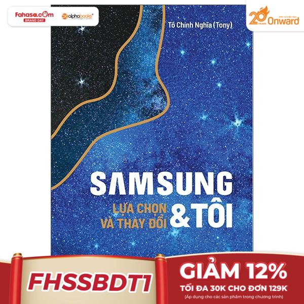 samsung & tôi - lựa chọn và thay đổi