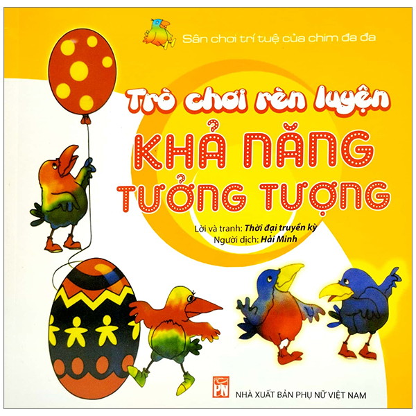 sân chơi trí tuệ của chim đa đa - trò chơi rèn luyện khả năng tưởng tượng (tái bản 2022)