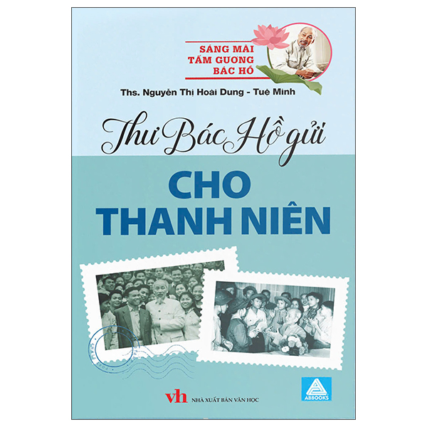 Sáng Mãi Tấm Gương Bác Hồ - Thư Gửi Cho Thanh Niên