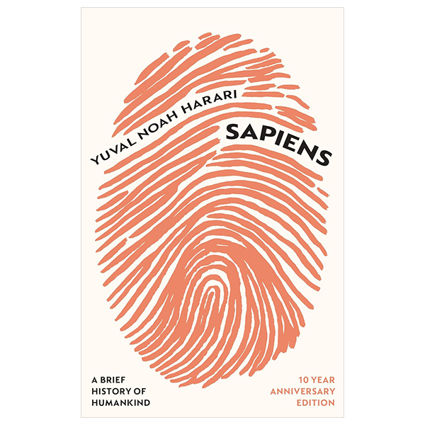 sapiens - a brief history of humankind (10 year anniversary edition)