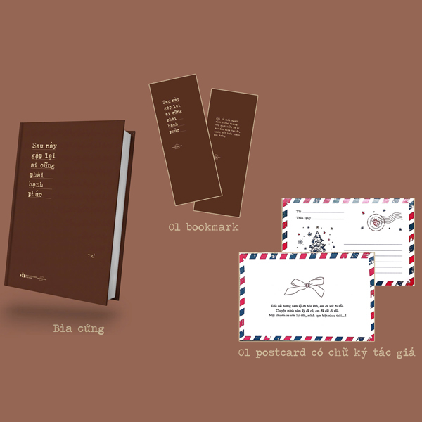 sau này gặp lại ai cũng phải hạnh phúc - bản đặc biệt - bìa cứng - tặng kèm bookmark + postcard có lời đề tặng và chữ kí tác giả