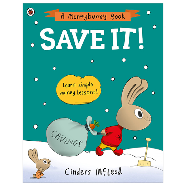 save it!: learn simple money lessons (a moneybunny book)