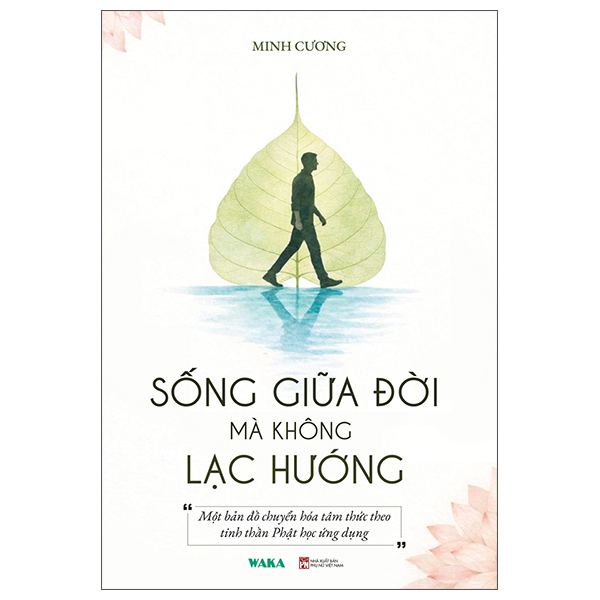 Sống Giữa Đời Mà Không Lạc Hướng