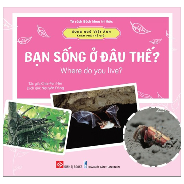 song ngữ việt anh - khám phá thế giới - bạn sống ở đâu thế? - where do you live?