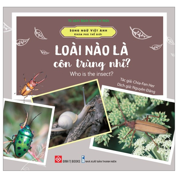 song ngữ việt anh - khám phá thế giới - loài nào là côn trùng nhỉ? - who is the insect?