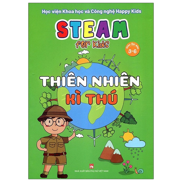 steam for kids - thiên nhiên kì thú (giáo dục sớm 3-6 tuổi)