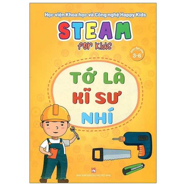 steam for kids - tớ là kĩ sư nhí (giáo dục sớm 3-6 tuổi)