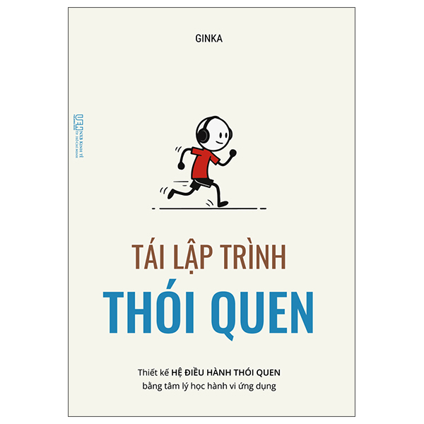 Tái Lập Trình Thói Quen - Thiết Kế Hệ Điều Hành Thói Quen Bằng Tâm Lý Học Hành Vi Ứng Dụng